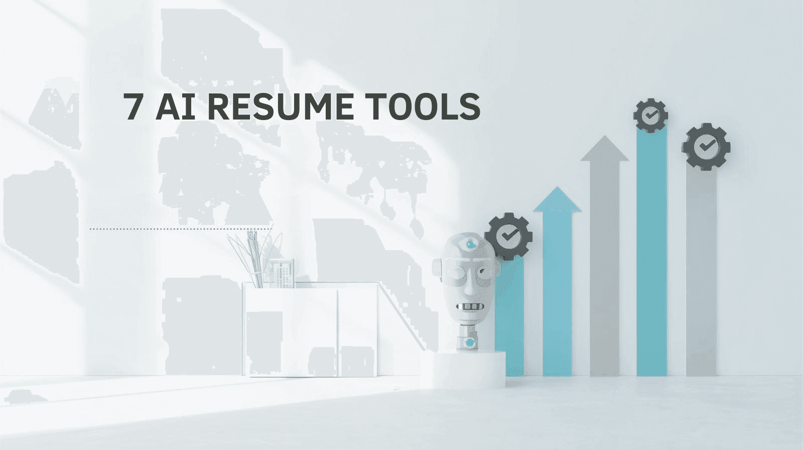 7 AI RESUME TOOLS