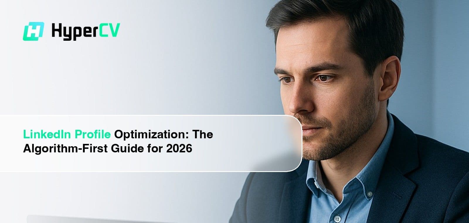 LinkedIn Profile Optimization: The Algorithm-First Guide for 2026