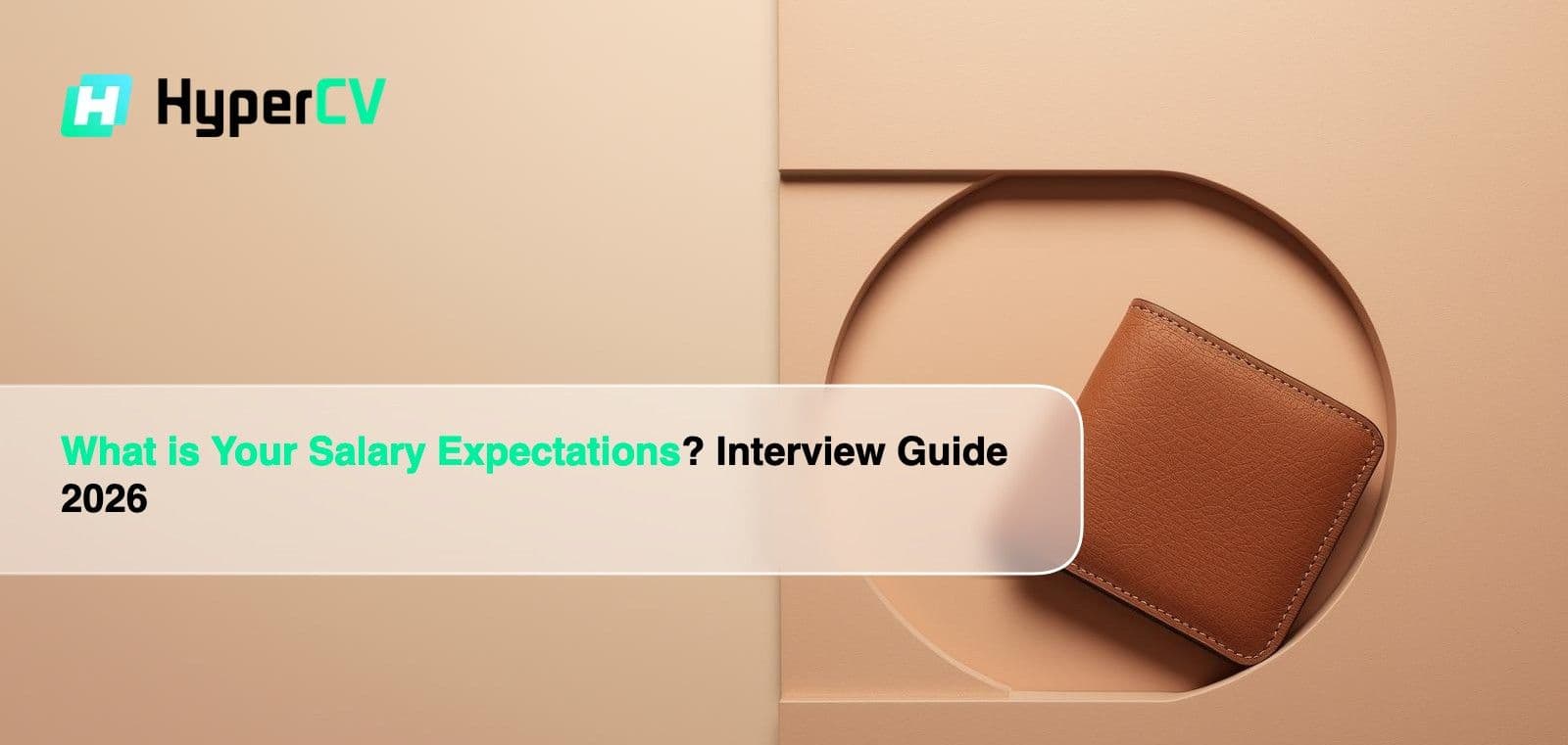 What is Your Salary Expectations? Interview Guide 2026