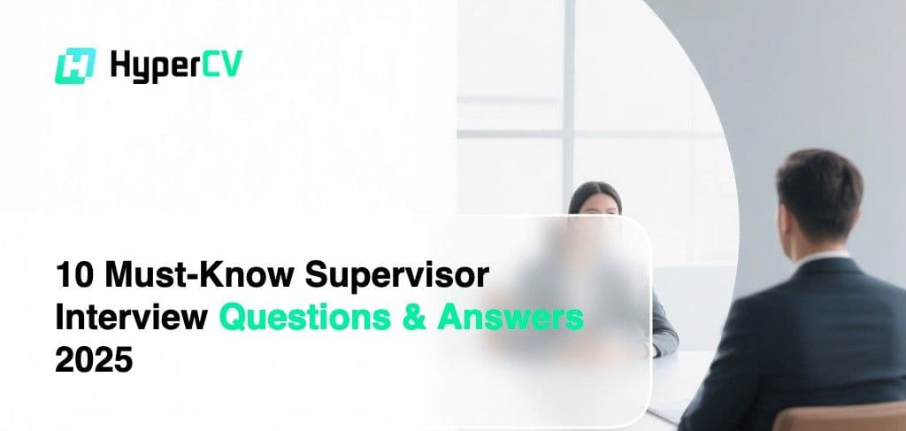 10 Must-Know Supervisor Interview Questions & Answers 2025
