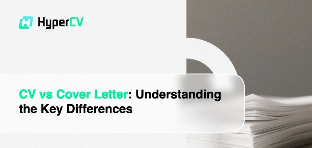 CV vs Cover Letter: Understanding the Key Differences