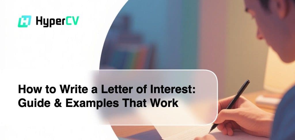 How to Write a Letter of Interest: Guide & Examples That Work