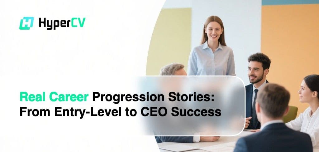 Real Career Progression Stories: From Entry-Level to CEO Success