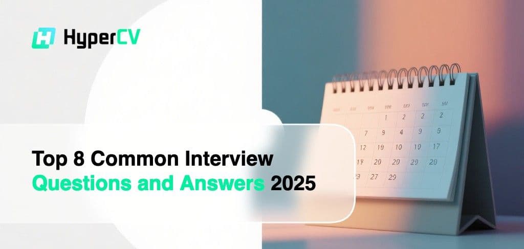 Top 8 Common Interview Questions and Answers 2025: Your Complete Guide