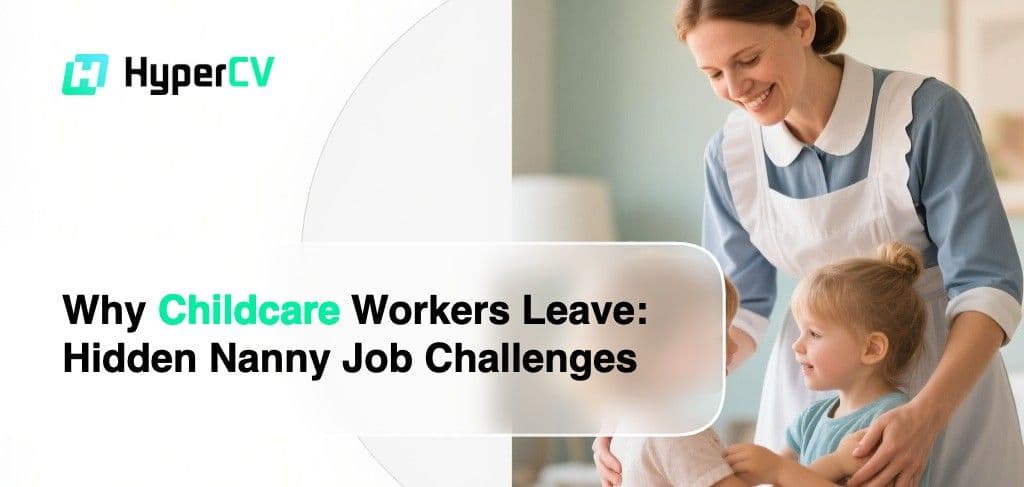 Why Childcare Workers Leave: Hidden Nanny Job Challenges